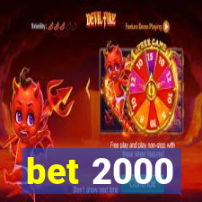 bet 2000